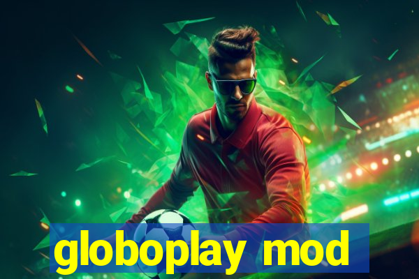 globoplay mod